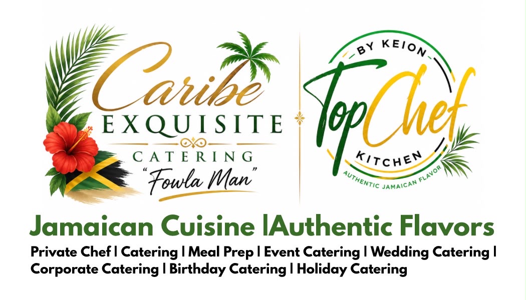 Caribe Exquisite Catering, Fowla Man, and Top Chef Kitchen by Keion — authentic Jamaican flavors